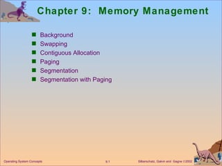 Chapter 9:  Memory Management ,[object Object],[object Object],[object Object],[object Object],[object Object],[object Object]