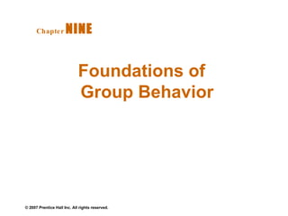Foundations of Group Behavior Chapter   NINE  