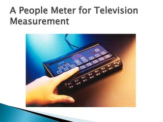 A People Meter for Television
Measurement
 