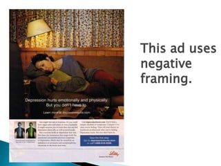 This ad uses
negative
framing.
 