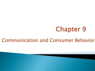 Communication and Consumer Behavior
 