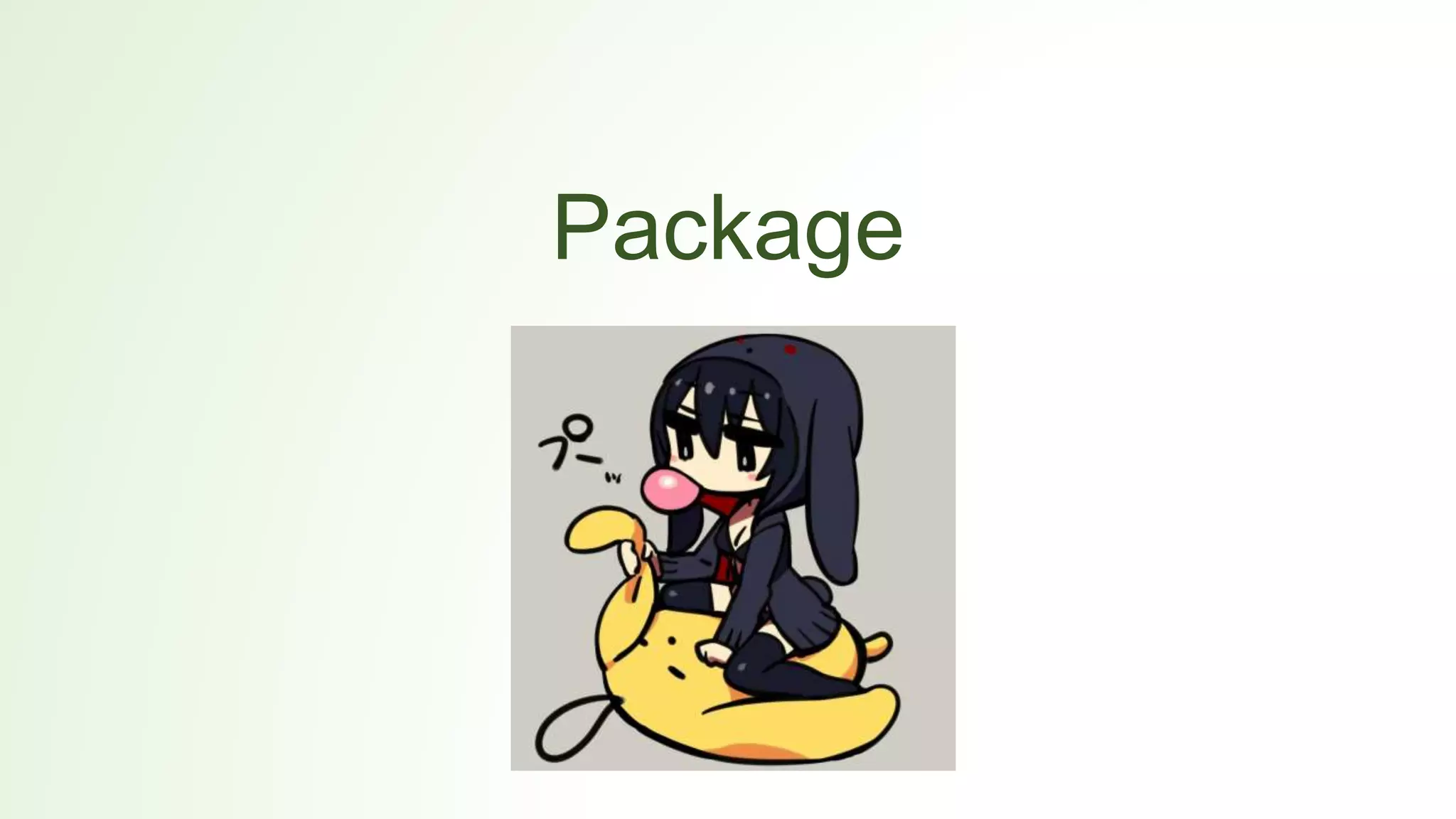 Package
 