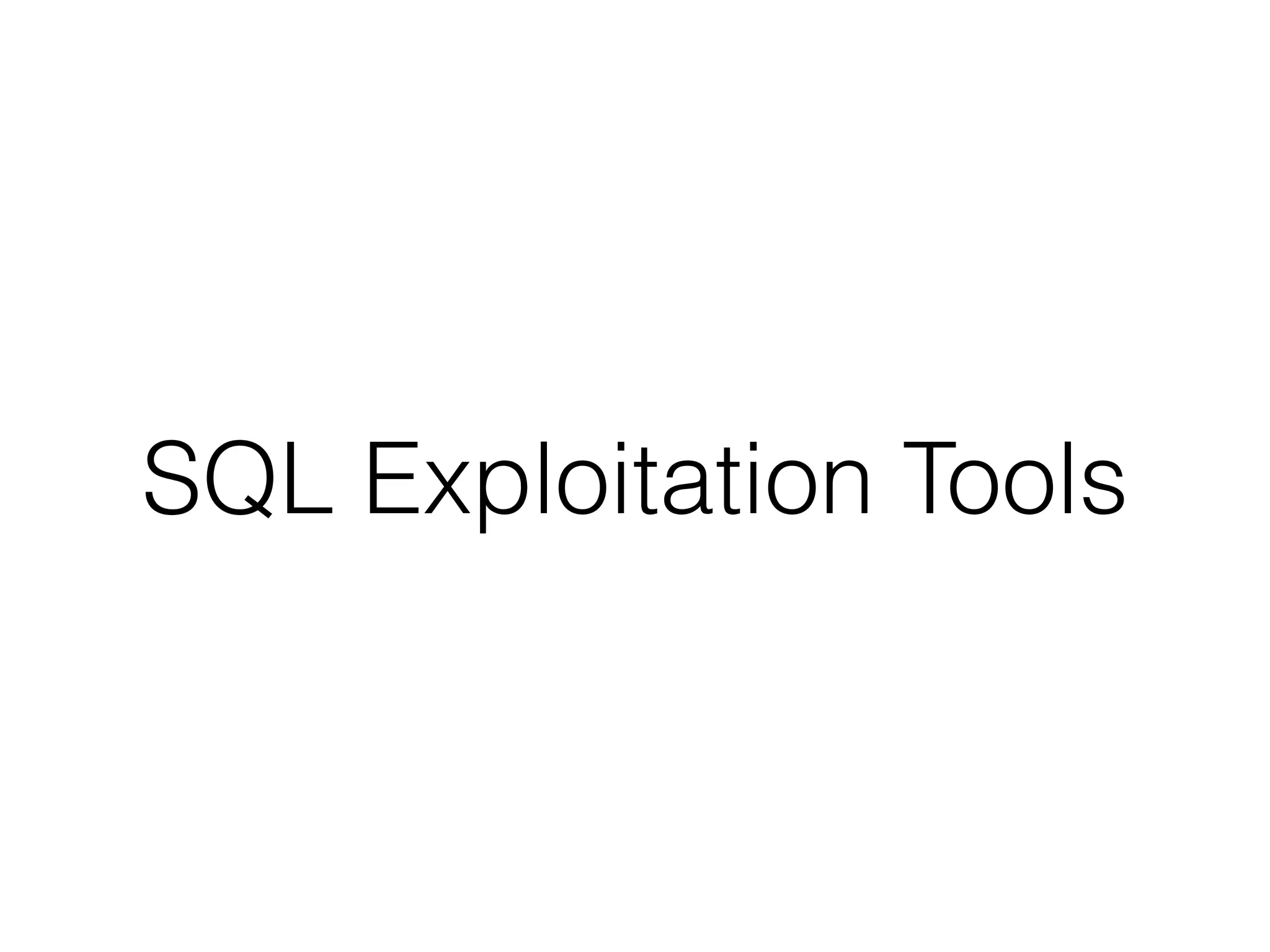SQL Exploitation Tools
 