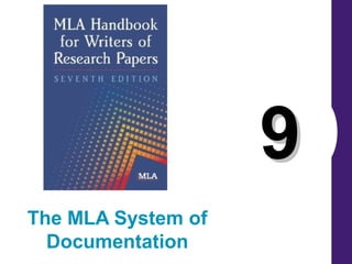 99
The MLA System of
Documentation
 