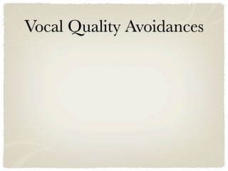 Vocal Quality Avoidances
 