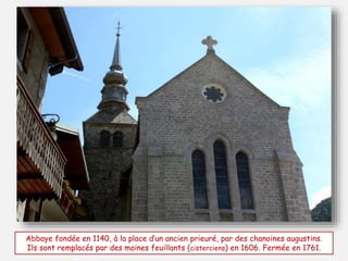 Abbaye fondée en 1140, à la place d’un ancien prieuré, par des chanoines augustins.
Ils sont remplacés par des moines feuillants (cisterciens) en 1606. Fermée en 1761.
 