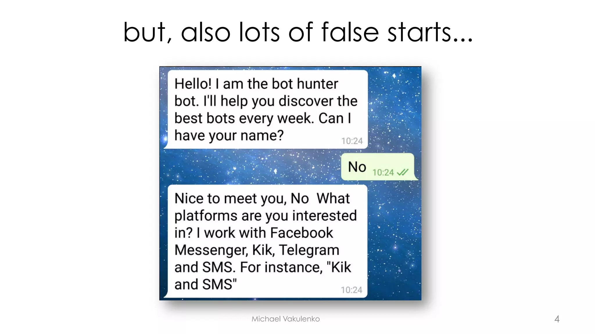 but, also lots of false starts...
Michael Vakulenko 4
 