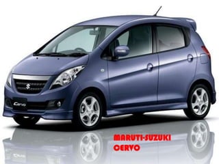 MARUTI-SUZUKI
CERVO
 