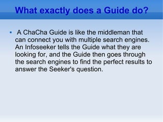 What exactly does a Guide do? ,[object Object]