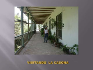 VISITANDO  LA CASONA  