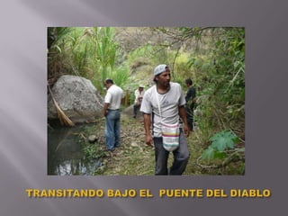 TRANSITANDO BAJO EL  PUENTE DEL DIABLO