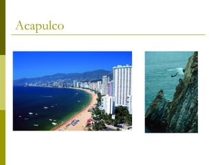 Acapulco