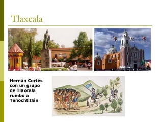 Tlaxcala Hernán Cortés con un grupo de Tlaxcala rumbo a Tenochtitlán