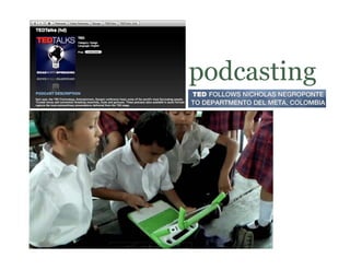 p
podcasting
         g
 