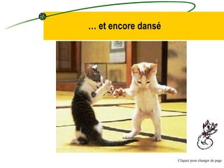 …  et encore dansé Cliquez pour changer de page 