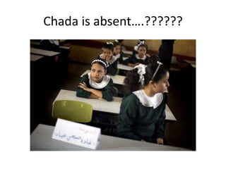 Chada is absent….??????
 
