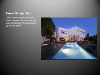 Linear PerspectiveThis photo is an example of linear perspective because the way the lines on the pool come up to one point.