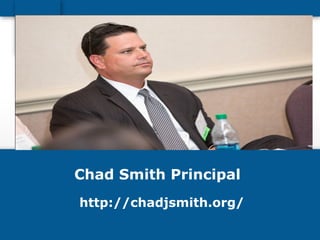 Chad Smith Principal
http://chadjsmith.org/
 
