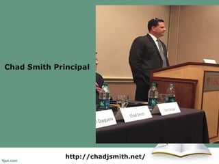 Chad Smith Principal
http://chadjsmith.net/
 