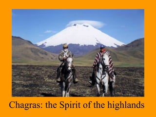 Chagras: the Spirit of the highlands 
