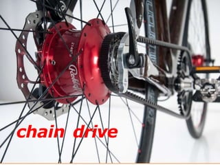 chain drive
 