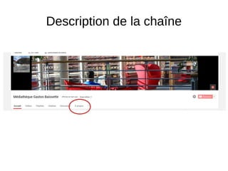 Description de la chaîne
 