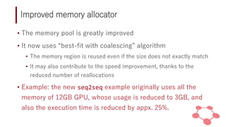Improved memory allocator
• The memory pool is greatly improved
• It now uses “best-fit with coalescing” algorithm
• The m...