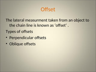 Linear mesurements using CHAIN SURVEYING.ppt