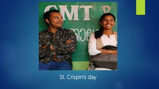 St. Crispin’s day
 