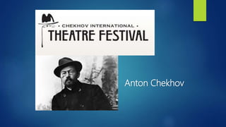 Anton Chekhov
 