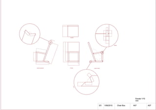40
                                                                                                                                                                                          70




                                                                    400




                                                                                                                                                                                                     1.15
                                                                                                                                                                                  2.3
         131°




21
  7,2
     9




                                                                                                                                                                                                      1.15
                220,13




                                                                                                superior




                                                                                                                                                                            1.5
                                                           39,7
                                                               9




                                                                                                                                                                                               1.2




                                                                                                                                                                                                             Minifix




                                                                                   358,78
                                            381,35

                                                                                                                                                 10
                                                                                                                                                   0°




                                                                          760,01




                                                                                     41,26
                                                               6
                                                             768,



                                                                                                                                                                80
                                                                                                                                                                  °




                                                                                       319,96
                         328,25




                                                                                                                                                                        °
                                                                                                                                                                      90

                                                                                                                                                        11
                                                                                                                                                           0°




                                                                                                                       40
                                                     500




                                                                                                          430




                                  Lateral esquerda                                              Frontal                                         Lateral direita




                                                                                                                              5
                                                                                                                            1,0




                                                                                                                                         1,93
                                                                                                                             °
                                                                                                                            65
                                                                                                                1,53




                                                                                                                                  2,52




                                                                                                                                                                                                                                    Escala 1/10
                                                                                                                                                                                                                                    mm

                                                                                                                                                                3/3                     1/06/2010                      Chair Box   A07            A07
 