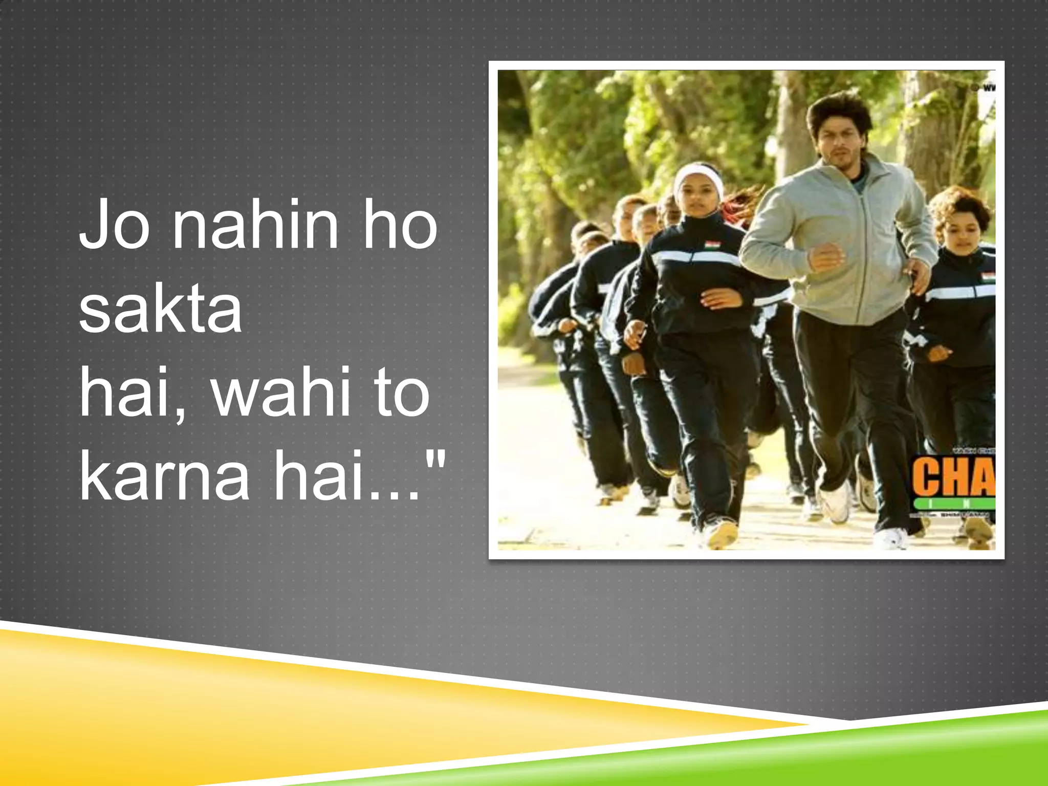 Chak de india – team work | PPTX