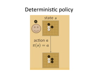 Determinis6c	
  policy	
  
 