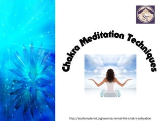 http://soultemplenet.org/events/revival-the-chakra-activation
 