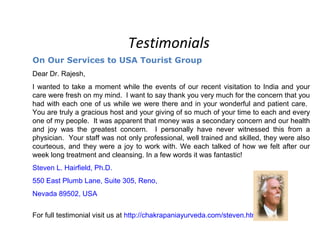On our Ayurveda Training Programs
Dear Dr. Rajesh Kotecha,
During my stay at your clinic for five weeks you gave me the op...