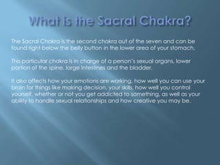 If your sacral chakra is working correctly then you will have the proper
motivation to make the decisions in life that you...