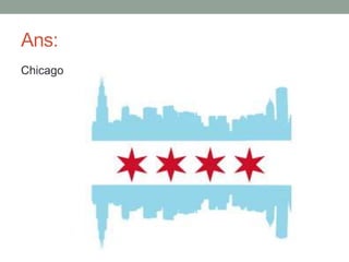 Ans:
Chicago
 