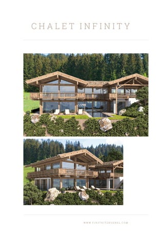 C H A L E T I N F I N I T Y
W W W . F I R S T K I T Z B U E H E L . C O M
 