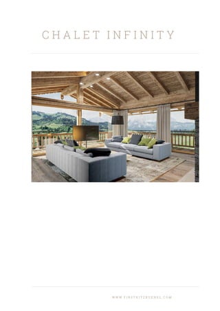 C H A L E T I N F I N I T Y
W W W . F I R S T K I T Z B U E H E L . C O M
 
