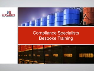Compliance Specialists
  Bespoke Training
 