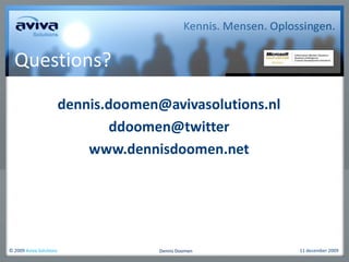 Questions?,[object Object],dennis.doomen@avivasolutions.nl,[object Object],ddoomen@twitter,[object Object],www.dennisdoomen.net,[object Object]