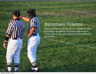 Equipment Violation
                           User complaints about the 2.0 platform that
                           are ...