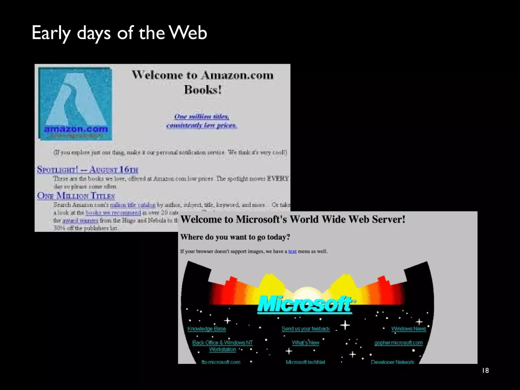 Early days of the Web
18
 