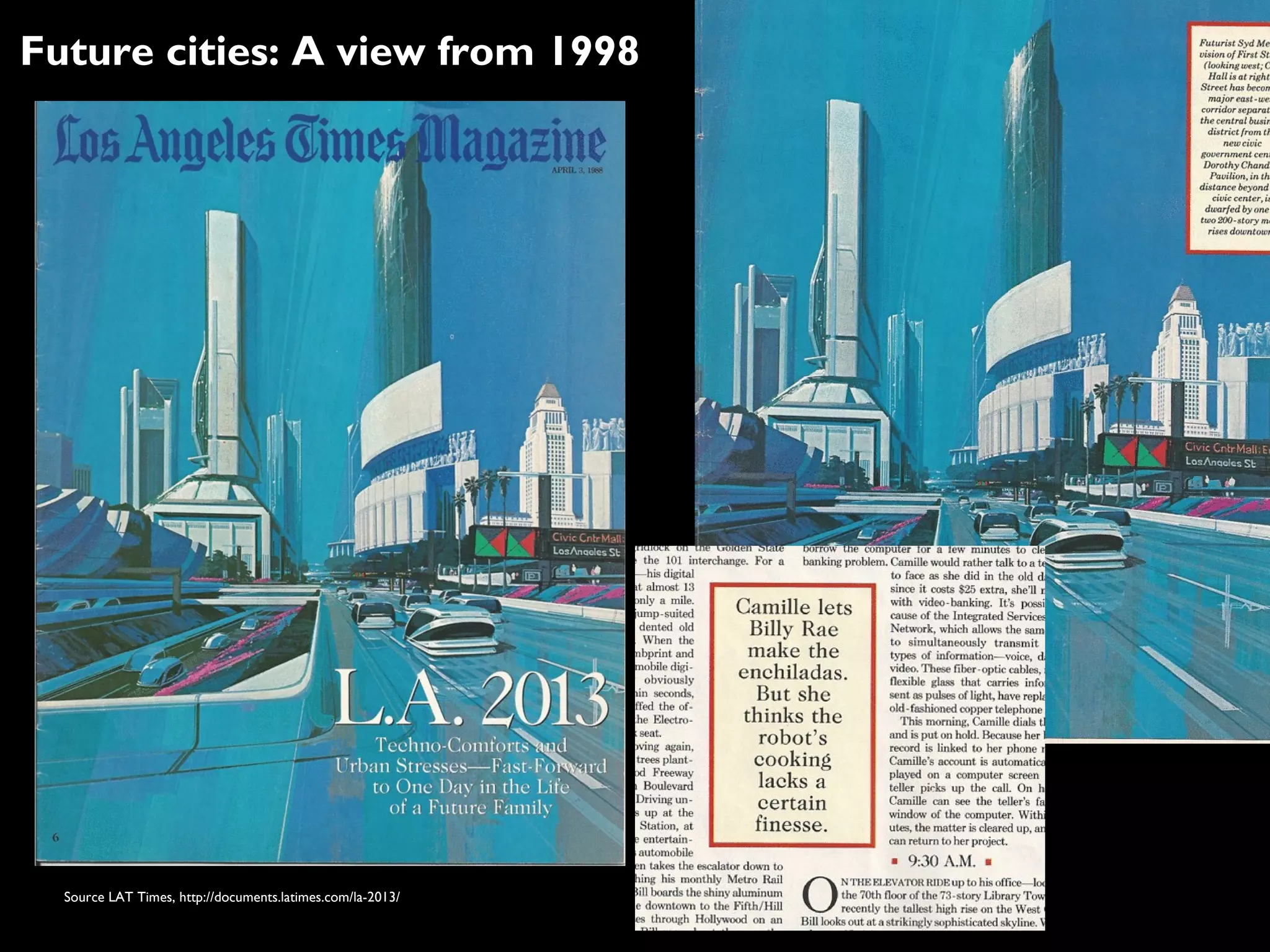 43Source LAT Times, http://documents.latimes.com/la-2013/
Future cities: A view from 1998
 