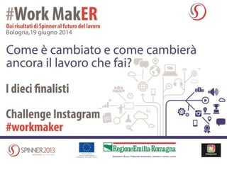 Challenge instagram Work Maker finalisti