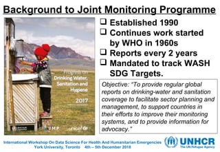 Background to Joint Monitoring Programme
International Workshop On Data Science For Health And Humanitarian Emergencies
Yo...