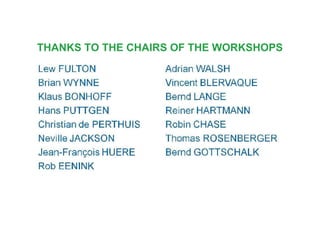 THANKS TO THE CHAIRS OF THE WORKSHOPS
 
