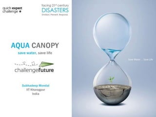 [Challenge:Future] Aqua Canopy - Save Water, Save Life
