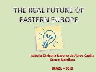 Isabella Christina Navarro de Abreu Capilla
Group: Noctiluca
BRAZIL – 2013
 